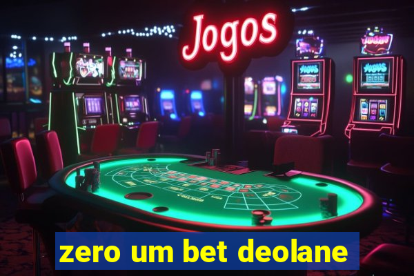 zero um bet deolane